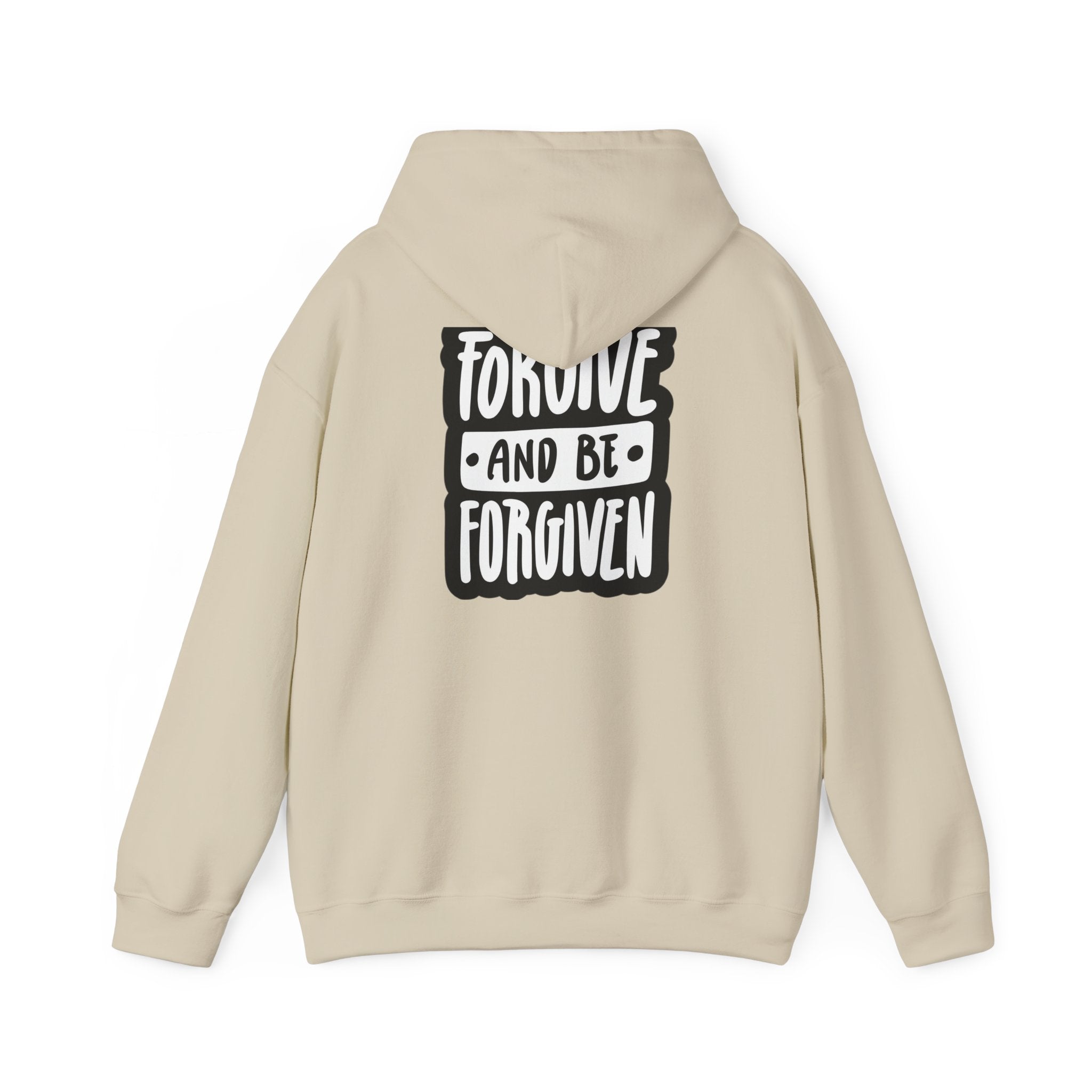Forgive and Be Forgiven Hoodie — Inspirational Religious Quote Pullover
