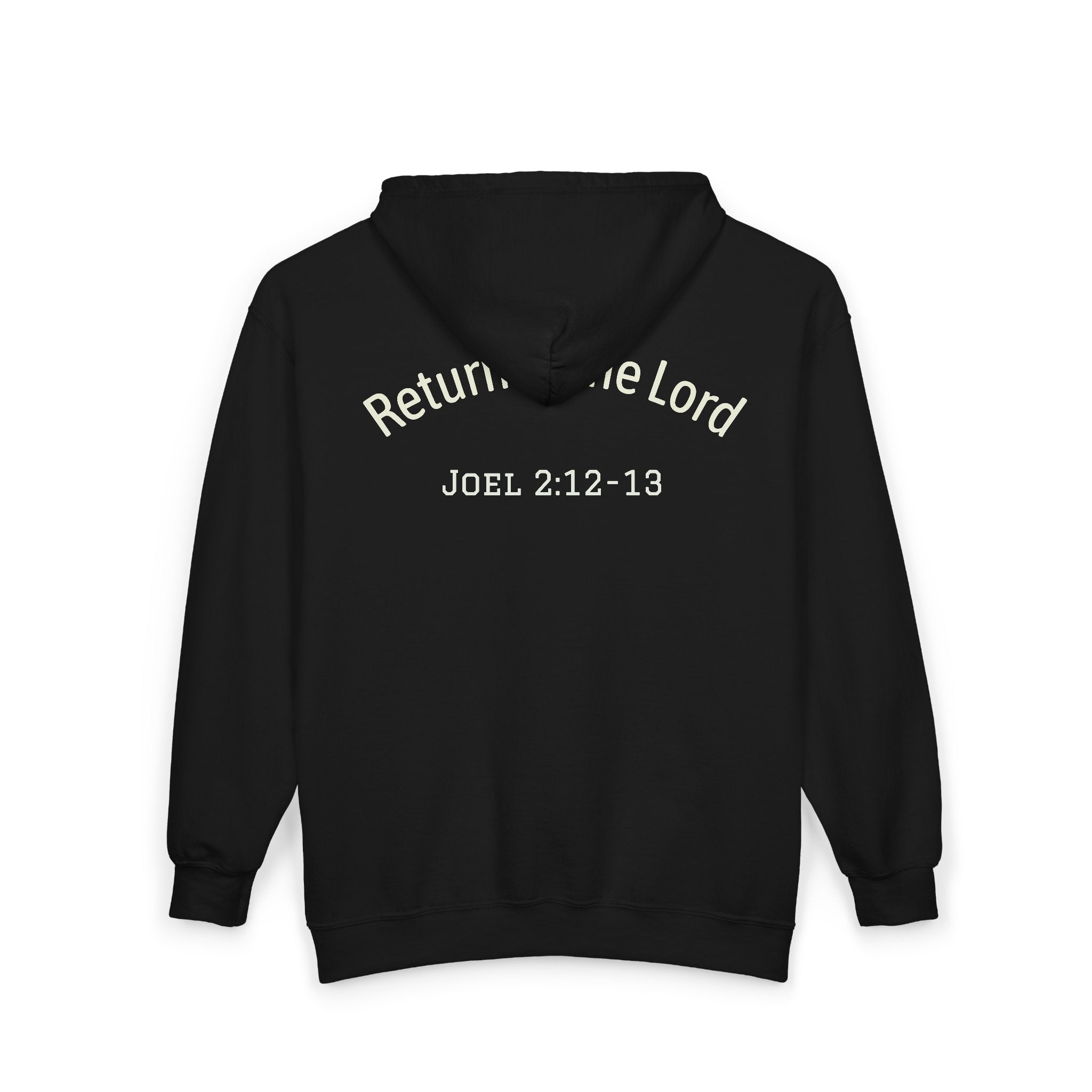 Return to the Lord Zip Hoodie – "Joel 2:12-13" Christian Scripture Hooded Sweatshirt
