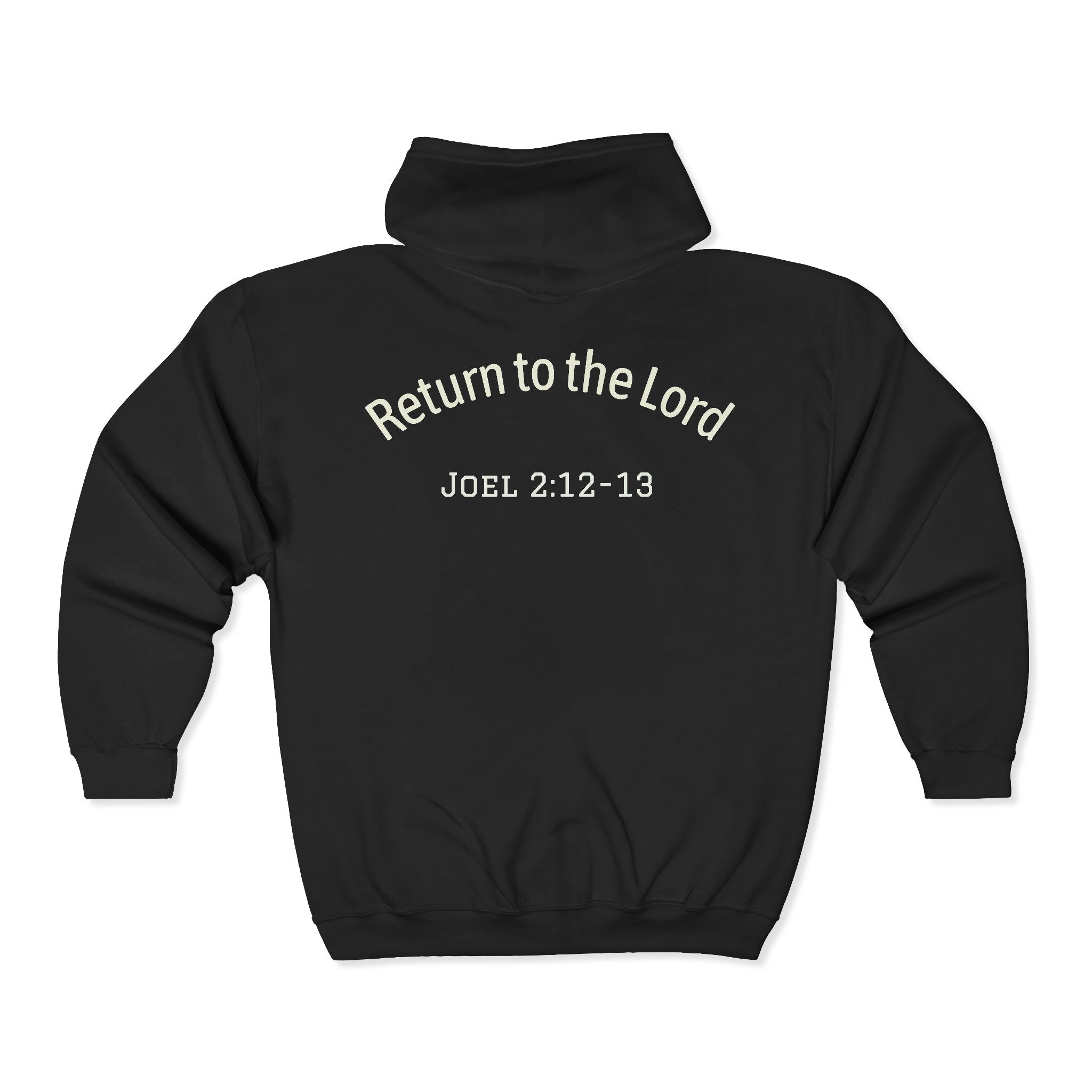 Return to the Lord Zip Hoodie – "Joel 2:12-13" Christian Scripture Hooded Sweatshirt