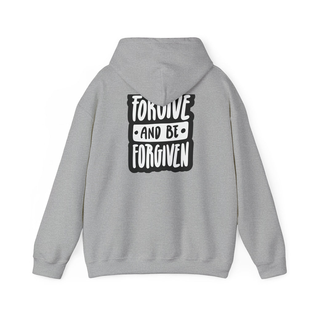 Forgive and Be Forgiven Hoodie — Inspirational Religious Quote Pullover